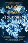 Anthony Doerr: About Grace, Buch