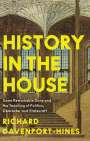 Richard Davenport-Hines: History in the House, Buch