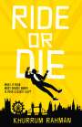 Khurrum Rahman: Ride or Die, Buch