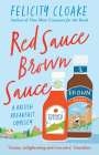 Felicity Cloake: Red Sauce Brown Sauce: A British Breakfast Odyssey, Buch