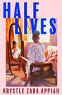Krystle Zara Appiah: Half Lives, Buch
