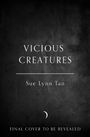 Sue Lynn Tan: Vicious Creatures, Buch