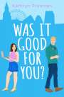 Kathryn Freeman: Was It Good For You?, Buch