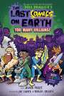 Max Brallier: The Last Comics on Earth: Too Many Villains!, Buch