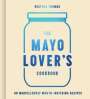 Heather Thomas: The Mayo Lover's Cookbook, Buch
