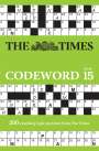 The Times Mind Games: The Times Codeword 15: 200 Cracking Logic Puzzles, Buch