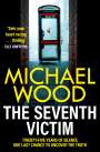 Michael Wood: The Seventh Victim, Buch