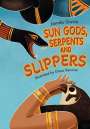 Jamila Gavin: Sun Gods, Serpents and Slippers, Buch