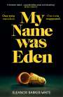 Eleanor Barker-White: My Name Was Eden, Buch