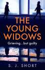 S. J. Short: The Young Widows, Buch