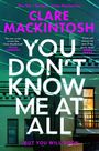 Text: "The No.1 Sunday Times Bestseller," "Clare Mackintosh," "You Don't Know Me At All," "Cover to be revealed." Pink Hintergrund.