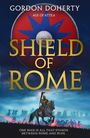 Text: "Gordon Doherty", "Age of Attila", "Shield of Rome", "One man is all that stands between Rome and ruin." Illustration eines Reiters in Schlacht.