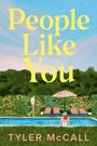 Text: "People Like You", "Tyler McCall". Illustration: Mann und Frau am Pool mit Liegestühlen und Blumen im Hintergrund.