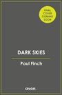 Text sagt: "FINAL COVER COMING SOON", "DARK SKIES", "Paul Finch", "avon." Grauer Hintergrund mit gelbem Rahmen.