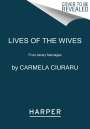 Carmela Ciuraru: Lives of the Wives, Buch