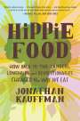 Jonathan Kauffman: Hippie Food, Buch