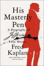 Fred Kaplan: His Masterly Pen, Buch