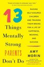 Amy Morin: 13 Things Mentally Strong Parents Don't Do, Buch