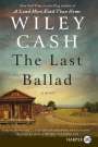 Wiley Cash: Last Ballad LP, The, Buch
