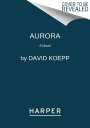 David Koepp: Aurora, Buch