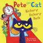 James Dean: Pete the Cat: Hickory Dickory Dock, Buch