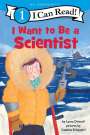 Laura Driscoll: I Want to Be a Scientist, Buch