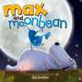Rob Scotton: Max and Moonbean, Buch