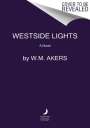 W.M. Akers: Westside Lights, Buch