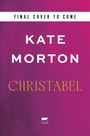 Oben: "FINAL COVER TO COME". Mittig: Name "KATE MORTON". Unten: Titel "CHRISTABEL". Schlichte, purpurfarbene Fläche.