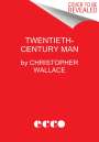 Christopher Wallace: Twentieth-Century Man, Buch