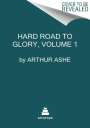 Arthur Ashe: A Hard Road to Glory, Volume 1 (1619-1918), Buch