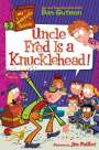 Dan Gutman: My Weirdtastic School #2: Uncle Fred Is a Knucklehead!, Buch