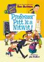 Dan Gutman: My Weirdtastic School #3: Professor Pitt Is a Nitwit!, Buch