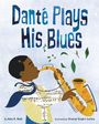 Allen R Wells: Danté Plays His Blues, Buch