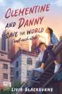 Livia Blackburne: Clementine and Danny Save the World (and Each Other), Buch