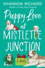 Shannon Richard: Puppy Love at Mistletoe Junction, Buch