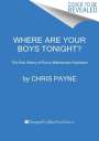Chris Payne: Where Are Your Boys Tonight?, Buch
