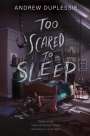 Andrew Duplessie: Too Scared to Sleep, Buch