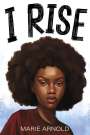 Marie Arnold: I Rise, Buch
