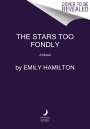 Emily Hamilton: The Stars Too Fondly, Buch
