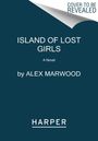 Alex Marwood: The Island of Lost Girls, Buch