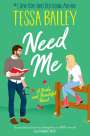 Tessa Bailey: Need Me, Buch