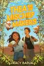 Tracy Badua: Thea and the Mischief Makers, Buch