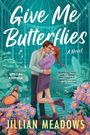Jillian Meadows: Give Me Butterflies, Buch