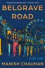 "BELGRAVE ROAD", "A LOVE STORY", "Exquisite and unputdownable." Vorne bunte Ladenfronten, Riesenrad im Hintergrund.