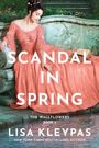 "SCANDAL IN SPRING. THE WALLFLOWERS BOOK 4. LISA KLEYPAS." Eine Frau in einem eleganten, altmodischen Kleid sitzt am Brunnen.