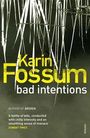 Karin Fossum: Bad Intentions, Buch