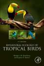 Bridget J.M. Stutchbury (Distinguished Research Professor, Department of Biology, York University, Toronto, Ontario, Canada): Behavioral Ecology of Tropical Birds, Buch