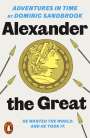 Dominic Sandbrook: Adventures in Time: Alexander the Great, Buch
