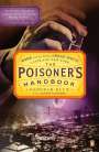 Deborah Blum: The Poisoner's Handbook: Murder and the Birth of Forensic Medicine in Jazz Age New York, Buch